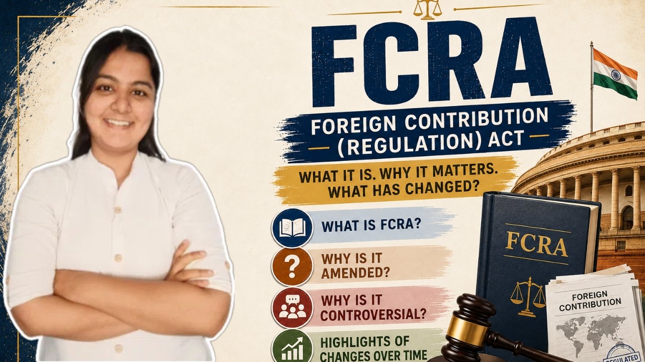 FCRA Bill 2026 | Foreign Contribution (Regulation) Act, 2010 | Legal Education