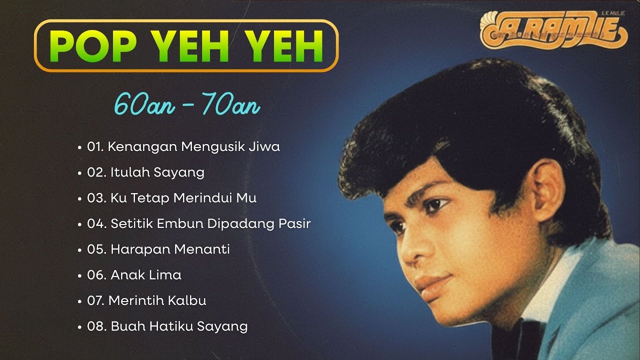 Koleksi Lagu Abadi A  Ramlie 🎶 Suara Emas Pop Yeh Yeh Malaysia | Kenangan Mengusik Jiwa