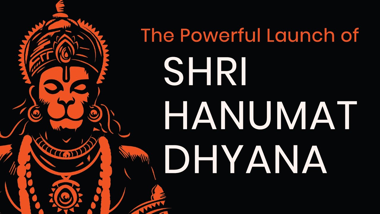The Powerful Launch of Shri Hanumat Dhyana - Online telecast - 17th Nov 2024
