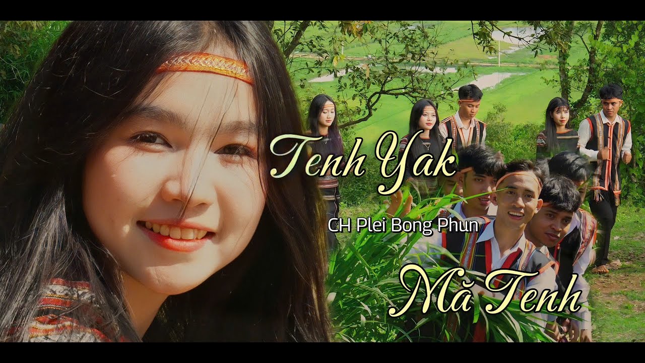 TENH YAK MĂ TENH | HLAK AI PLEI BONG PHUN