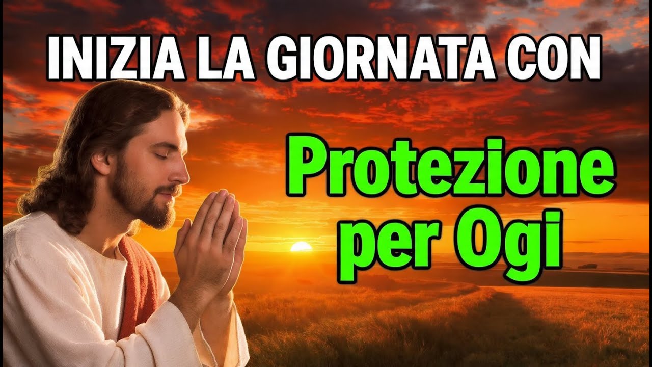 Preghiera del Mattino | Dio protegga la tua casa, la tua famiglia e il tuo cuore oggi