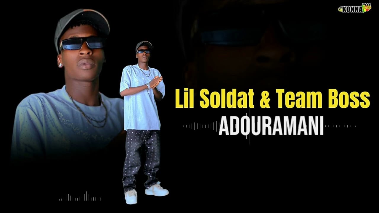 Lil Soldat & Team Boss Adouramani (son officiel