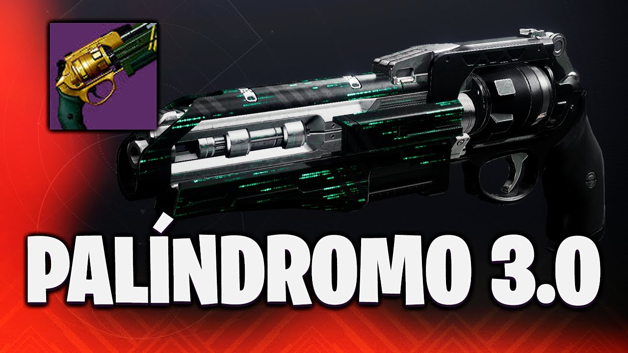 Palíndromo ¿el Mejor Cañón de Mano? Destiny 2 Herejía