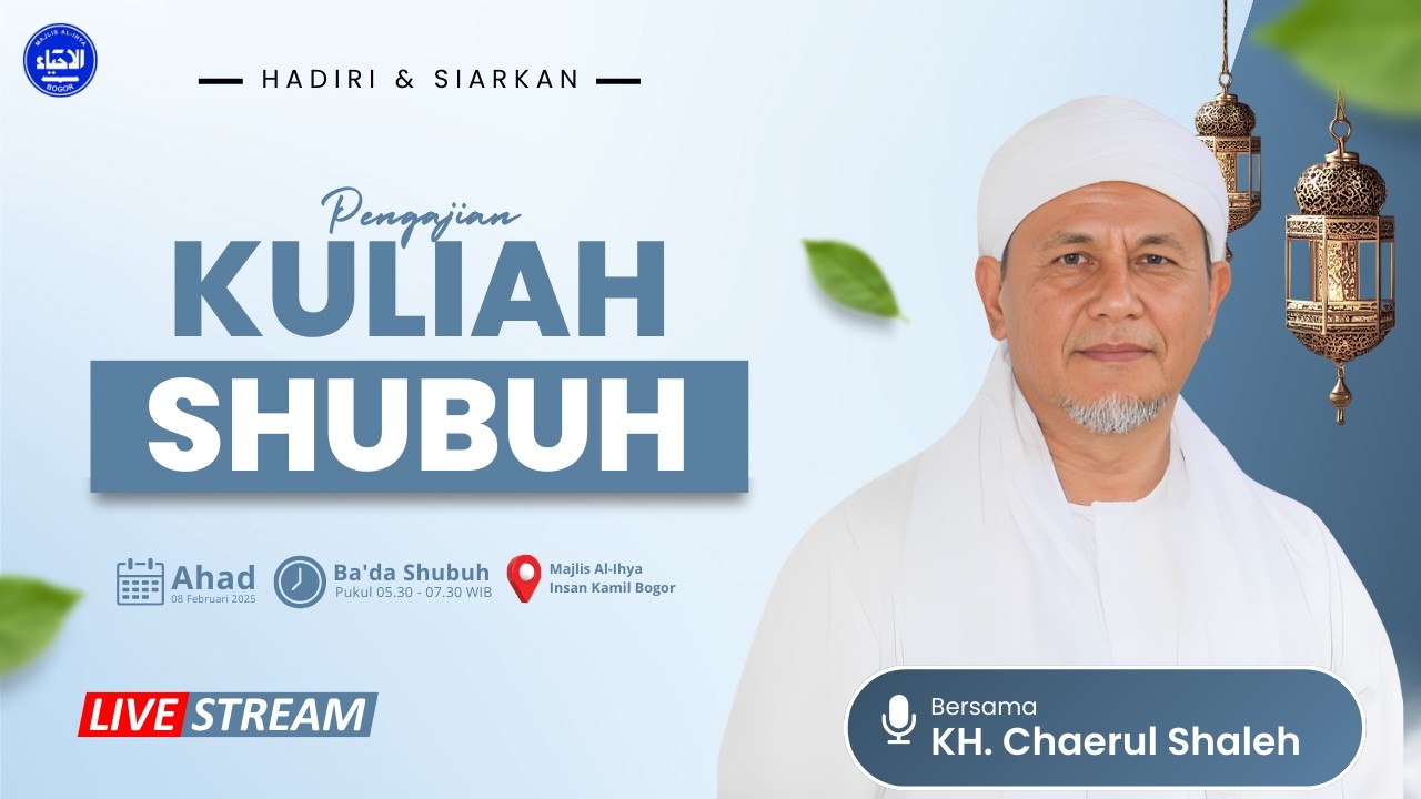 Kuliah Shubuh Ahad | Bersama KH. Drs. Chaerul Shaleh