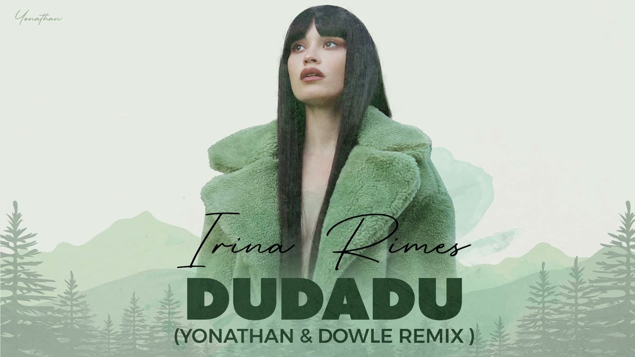 Irina Rimes - Dudadu ( Dowle & Yonathan Remix )