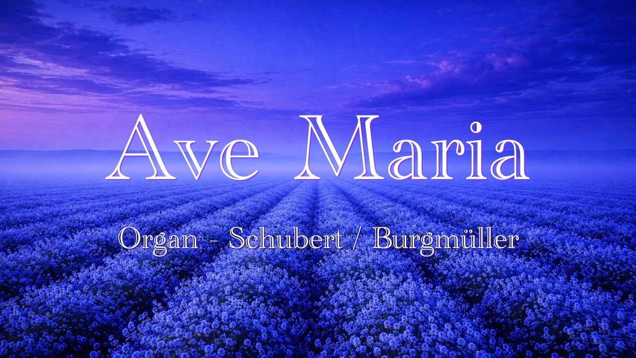Ave Maria (Organ)– Schubert / Burgmüller