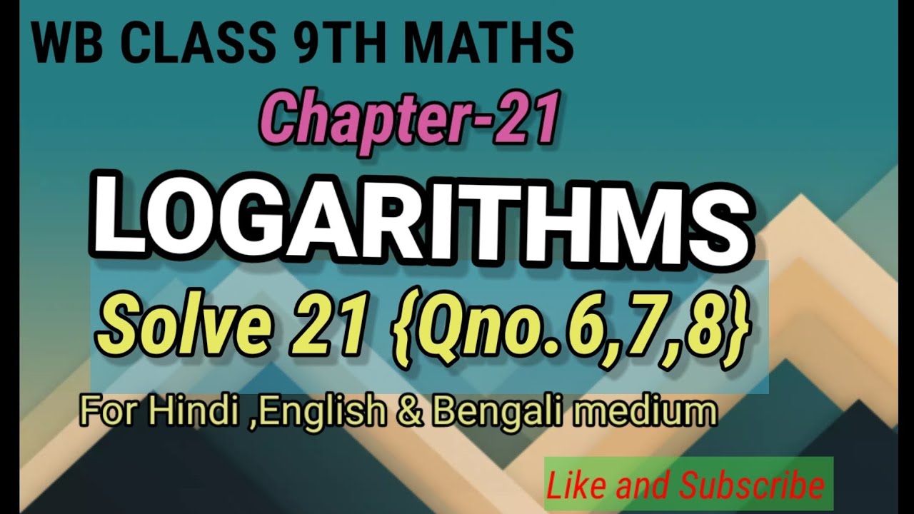 WB CLASS 9th Ch-21 |Logarithm|Qno.6,7,8