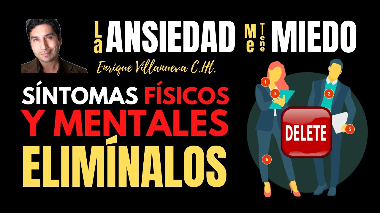 ANSIEDAD: S&Iacute;NTOMAS F&Iacute;SICOS Y MENTALES. &iexcl;ELIM&Iacute;NALOS!