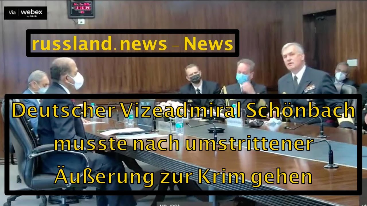Deutscher Vizeadmiral Schönbach musste nach umstrittener Äußerung zur Krim gehen
