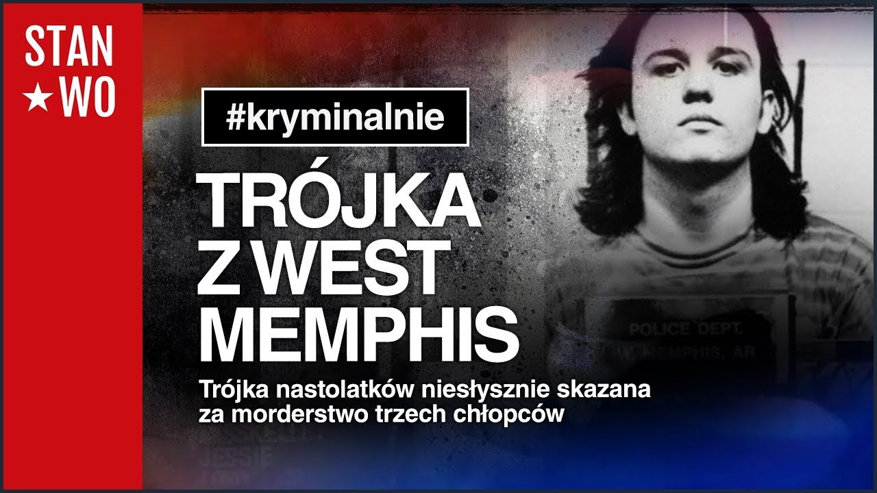 Tr&oacute;jka z West Memphis - Kryminalnie #5