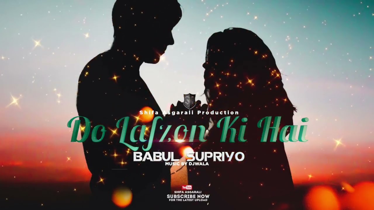 Do Lafzon Ki Hai Dil Ki Kahani | Babul Supriyo Shifa Asgarali Subscribe Free Click 🔔