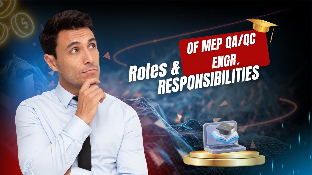 Episode 5- Key Roles & Responsibilities of an MEP QAQC Engineer | Ensuring Quality in MEP Systems