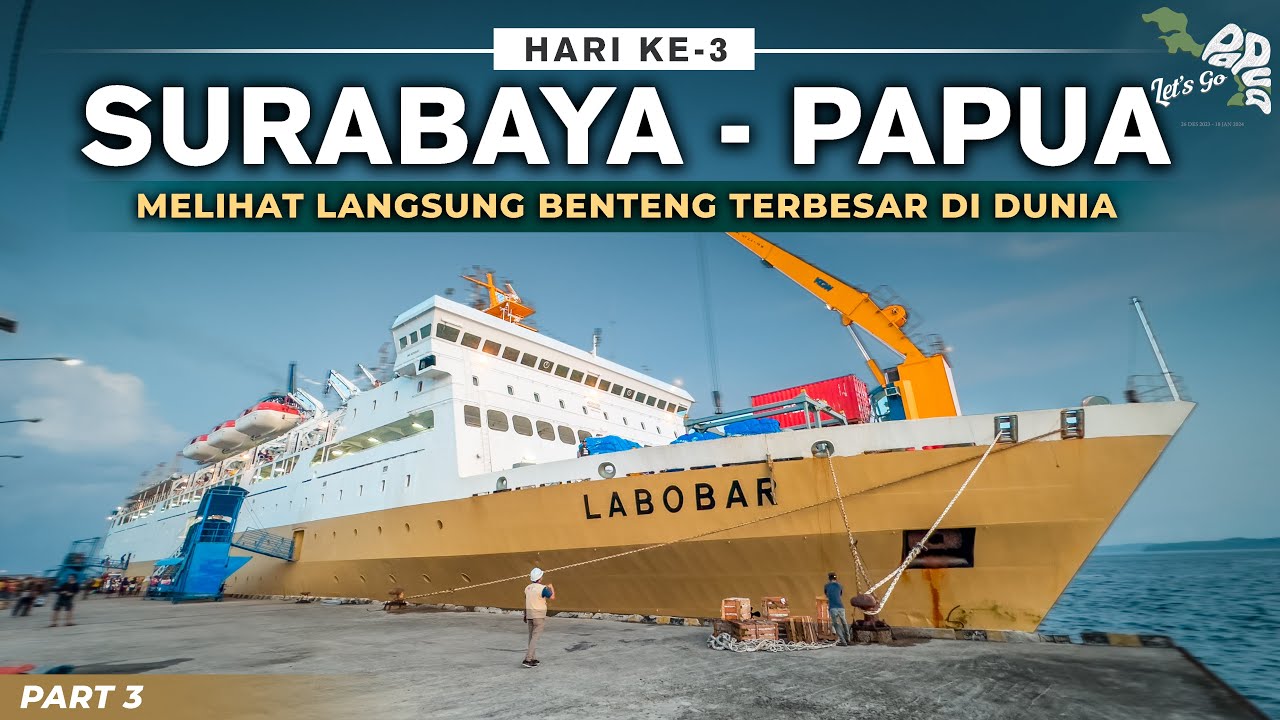 TRIP PAPUA - Ep.4 | Pulau Ini Gak Pernah Dijajah?? [Trip KM. Labobar, Surabaya - Papua #3]