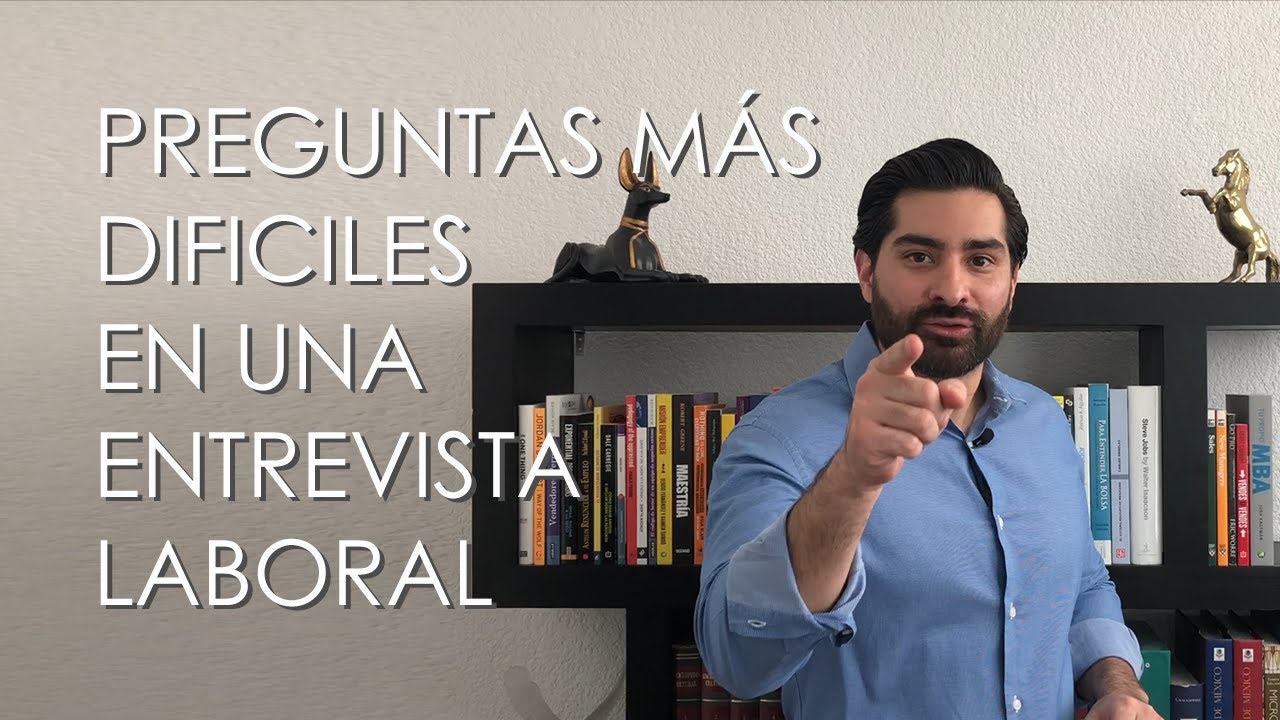 PREGUNTAS MÁS DIFICILES EN UNA ENTREVISTA LABORAL