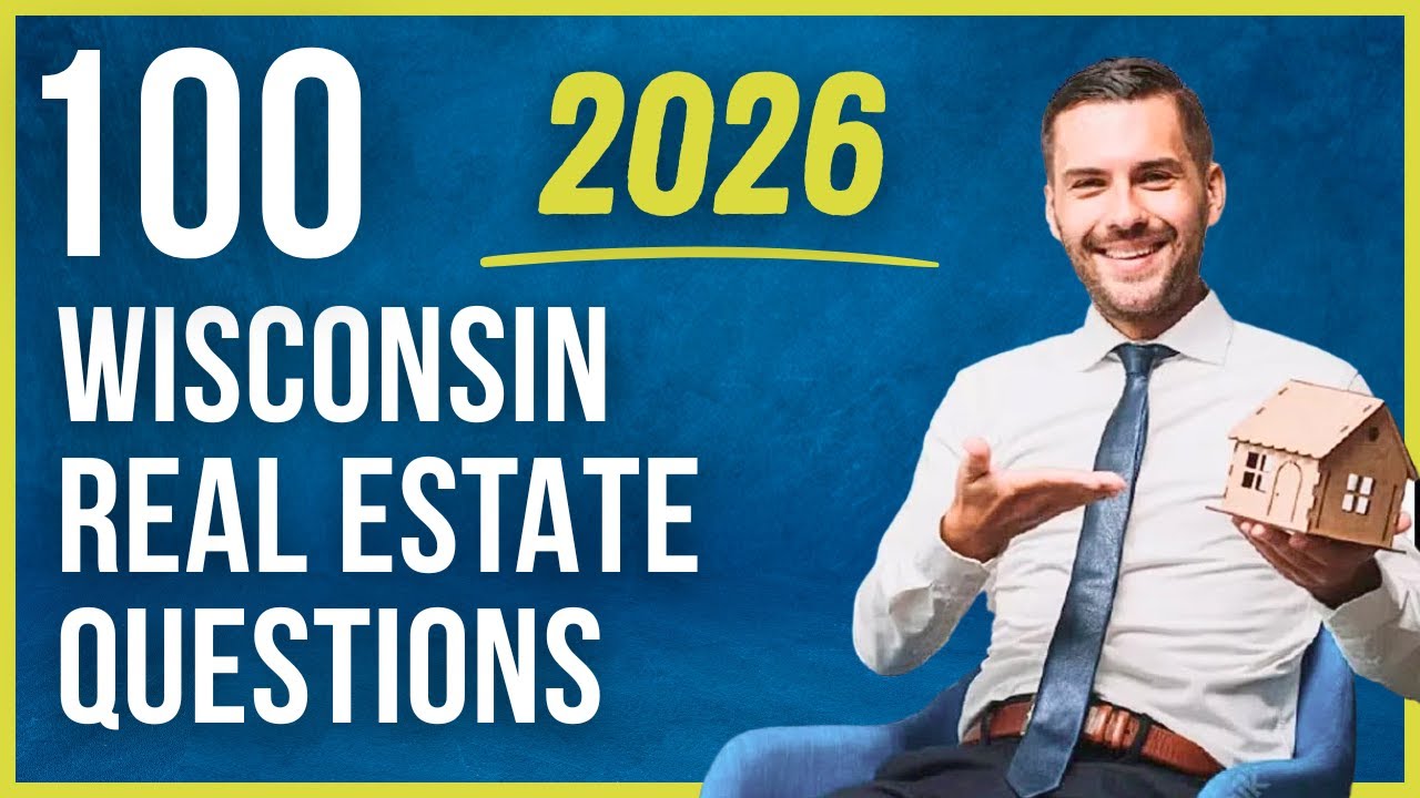 Wisconsin Real Estate Exam 2026 (100 Questions with Explained Answers)