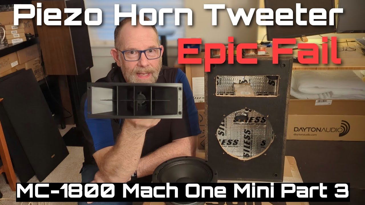 Piezo Horn Tweeter EPIC FAIL in the MC-1800 Mini Mach One Project Part 3