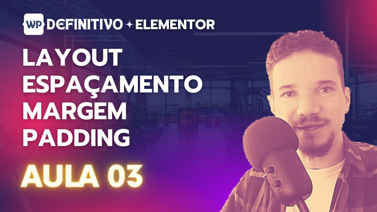 Layout e espaçamento | Curso de Elementor 2023 - Aula 03