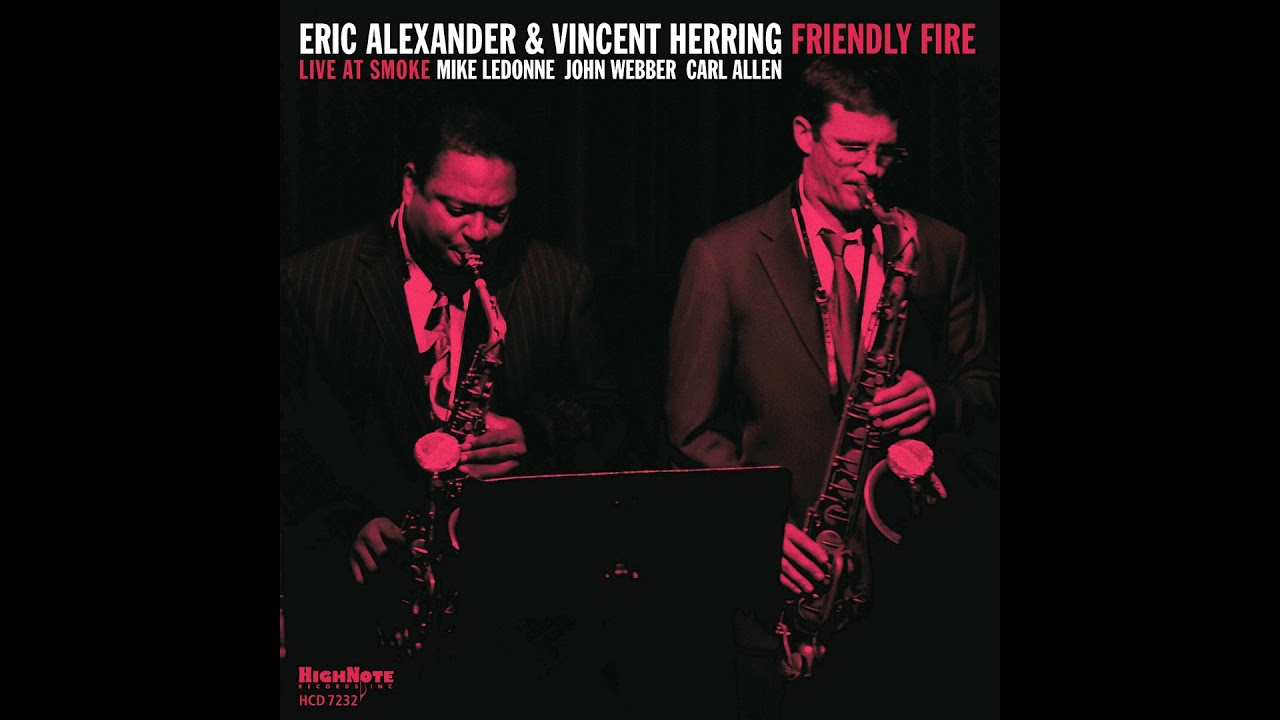 Eric Alexander & Vincent Herring - Timothy (Recorded Live at Smoke Jazz & Supper Club)