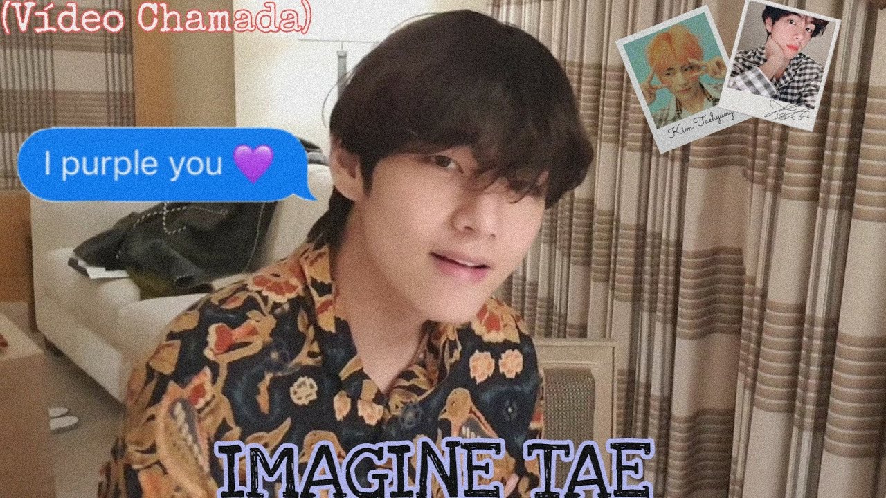 Imagine Taeyhung (Vídeo Chamada)~Matando a Saudade♥️