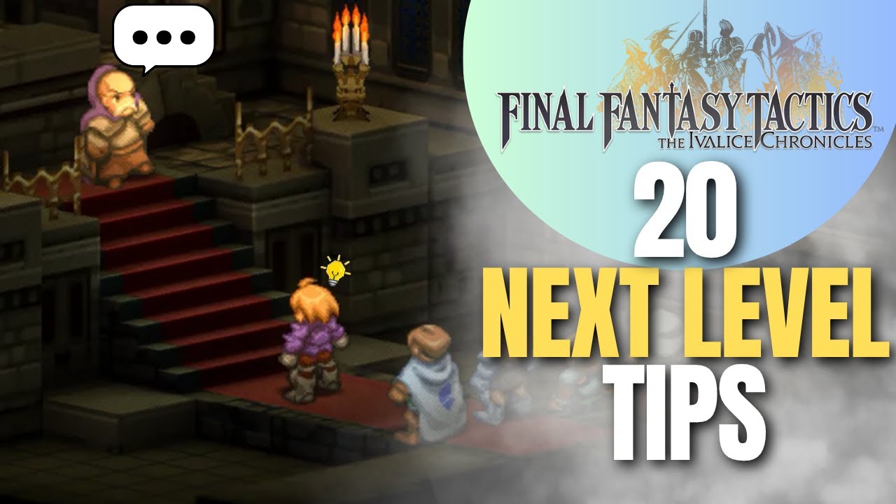 20 советов для достижения следующего уровня | Final Fantasy Tactics: Хроники Ивалиса