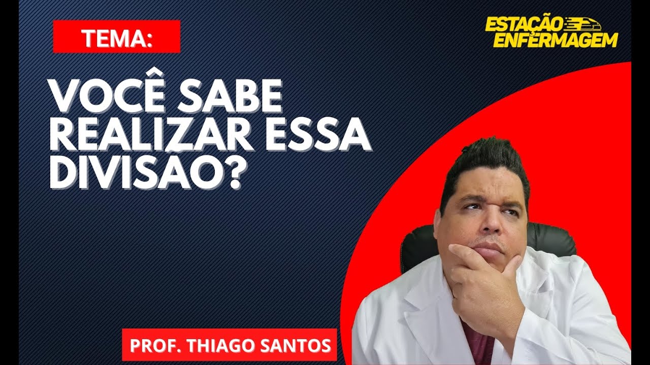 Você sabe realizar essa divisão?
