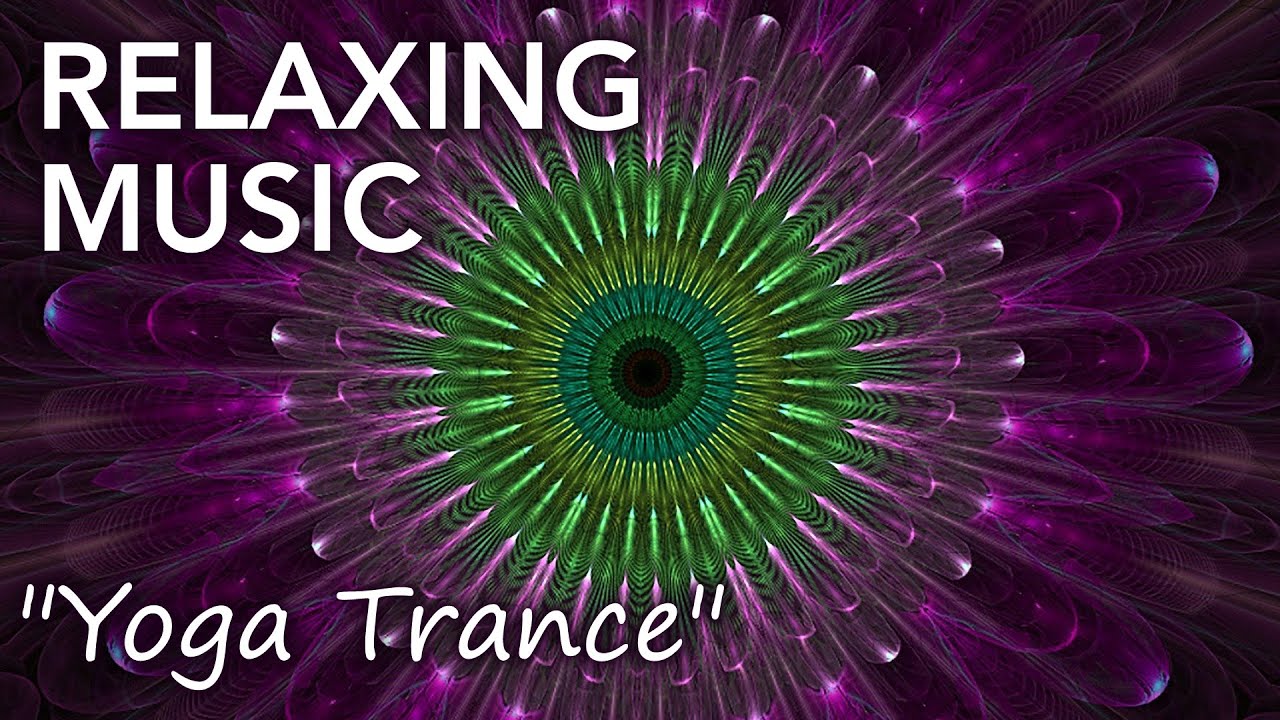 Yoga trance meditation music. Relax, calm, chill out.