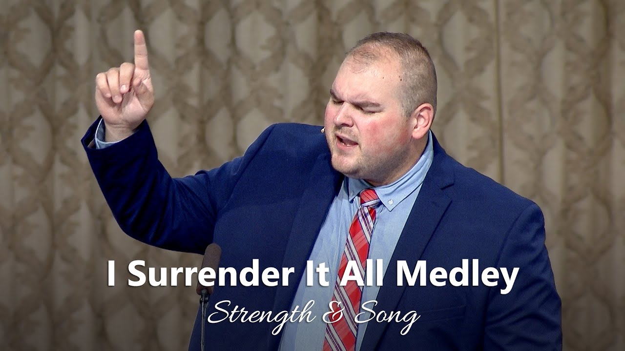I Surrender It All - Believers Christian Fellowship