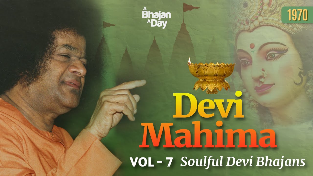 1970 - Devi Mahima Vol - 8 | Soulful Devi Bhajans | Sri Sathya Sai Bhajans