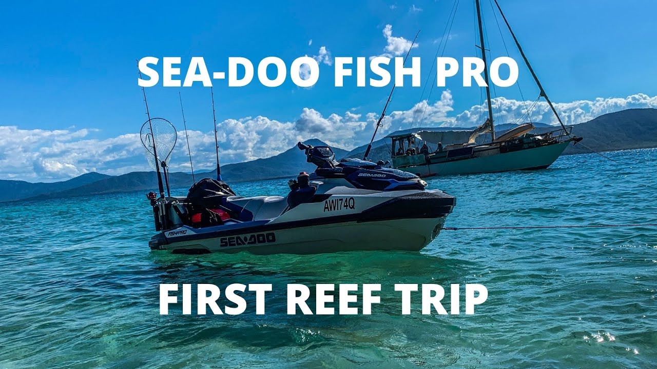 SEA-DOO FISH PRO CAIRNS REEF FISHING GBR
