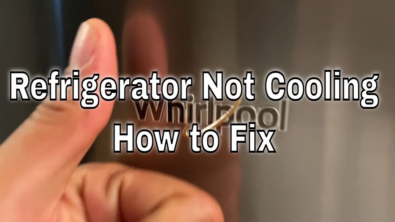 Whirlpool Refrigerator - How to Fix Whirlpool Refrigerator That&rsquo;s Not Cooling