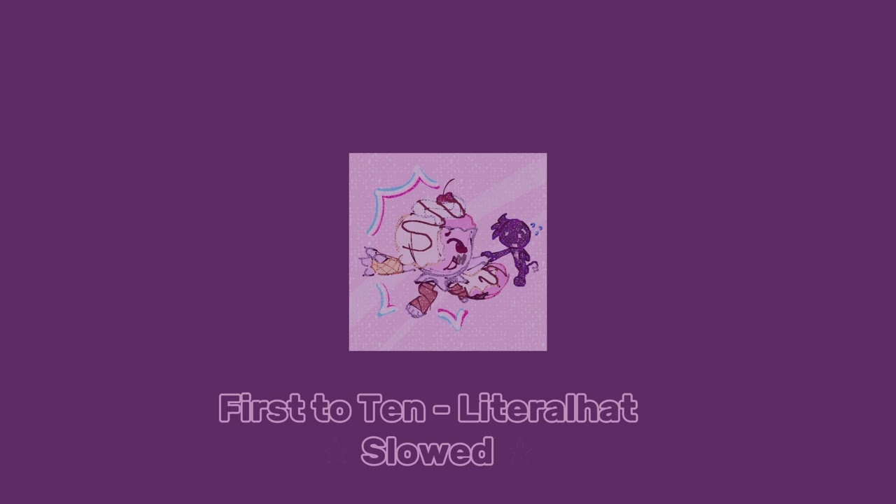 First to Ten [ DAYCORE + ECHO ] Literalhat