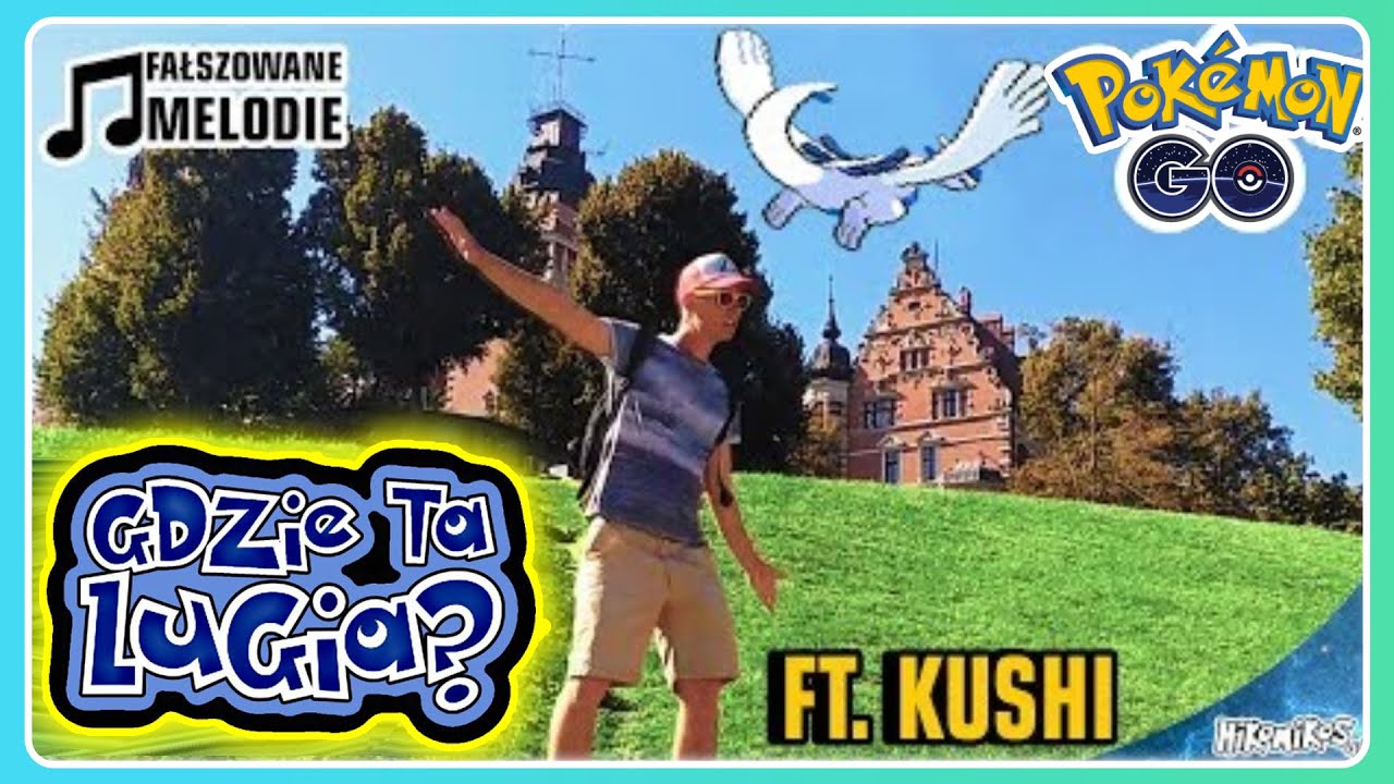 ♫ GDZIE TA LUGIA ♫ - Hikomikos ft. PokeTrener Kushi - PARODIA POK&Eacute;MON GO