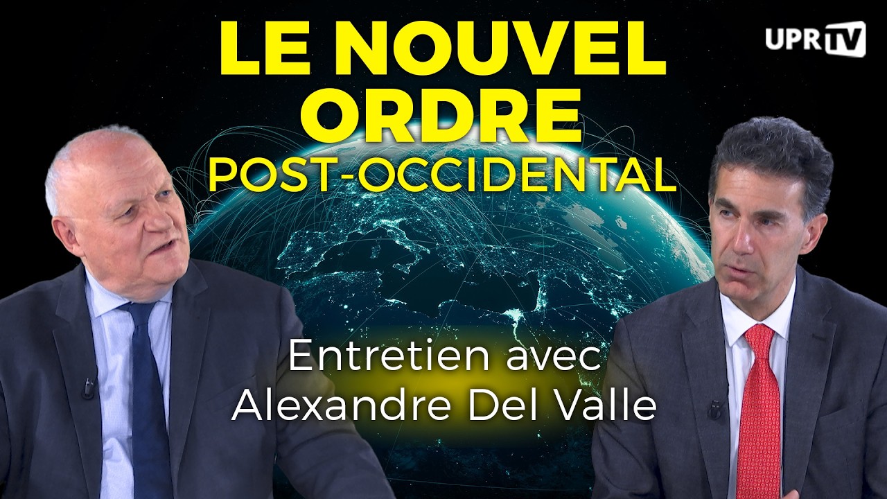 Le nouvel ordre post-occidental, avec Alexandre Del Valle