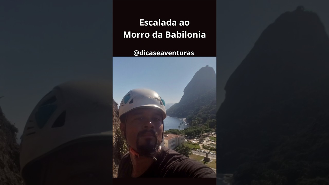 Escalada morro da Babil&ocirc;nia - Urca RJ #escalada #montanhismo #alpinismo