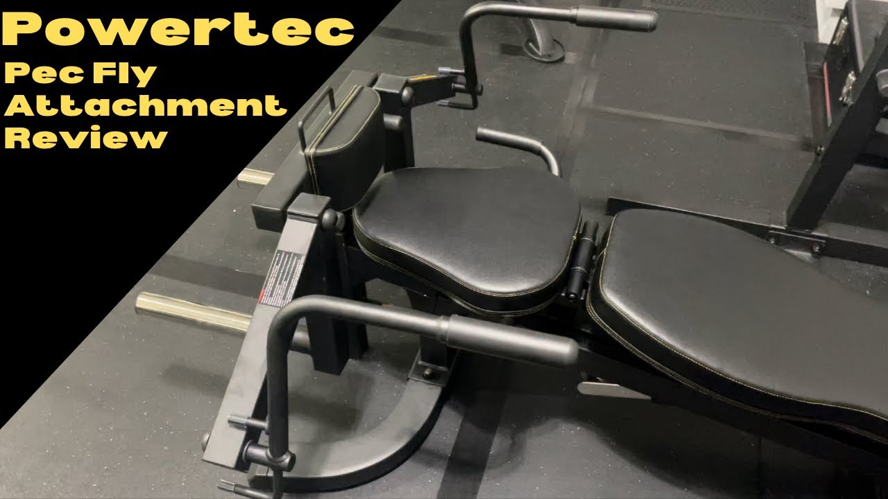 Powertec Workbench Attachment Series Part 2: The Pec Fly Attachment Review