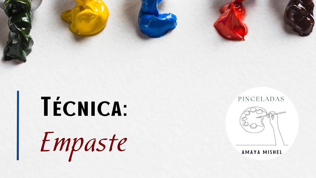 Pintura Acr&iacute;lica: T&eacute;cnica de Empaste