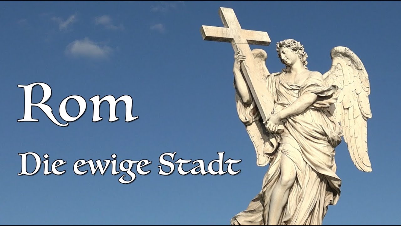 Rom, die ewige Stadt