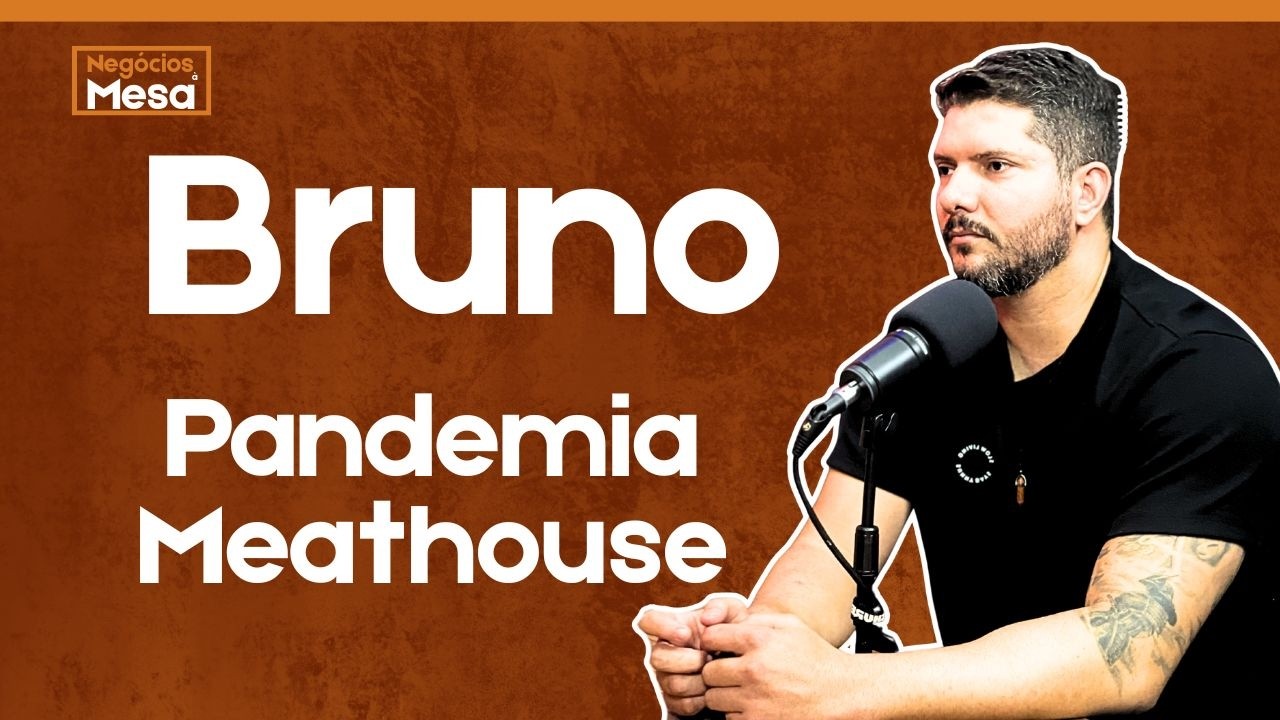 PODCAST NEGÓCIOS À MESA  - BRUNO