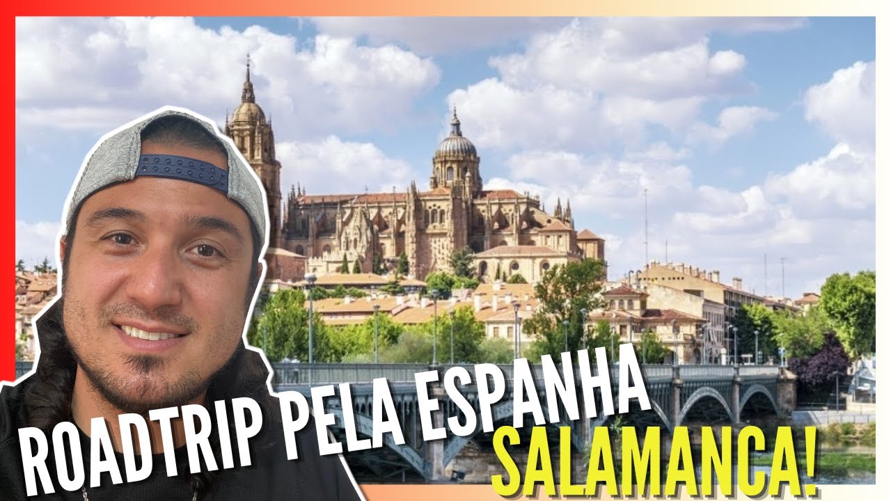 ROADTRIP PELA ESPANHA, SALAMANCA! #ROADTRIP #ESPANHA
