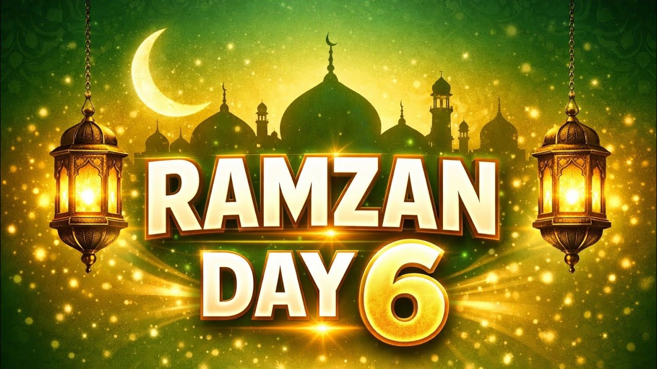 RAMZAN DAY  6 || 🩷