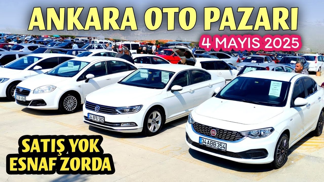 ANKARA OTO PAZARI - 4 Mayıs 2025 | Sahibinden 2. El Otomobil Fiyatları ve İkinci El Araba Piyasası