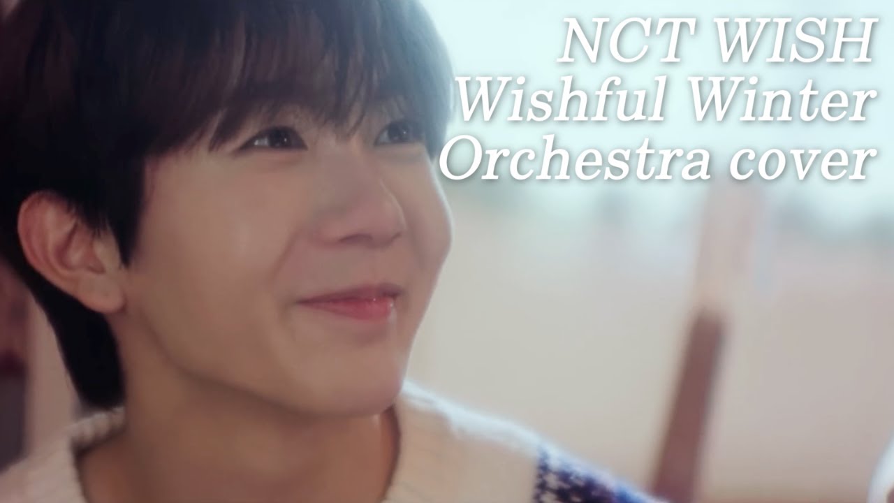 Nct wish - Wishful Winter (orchestra cover)