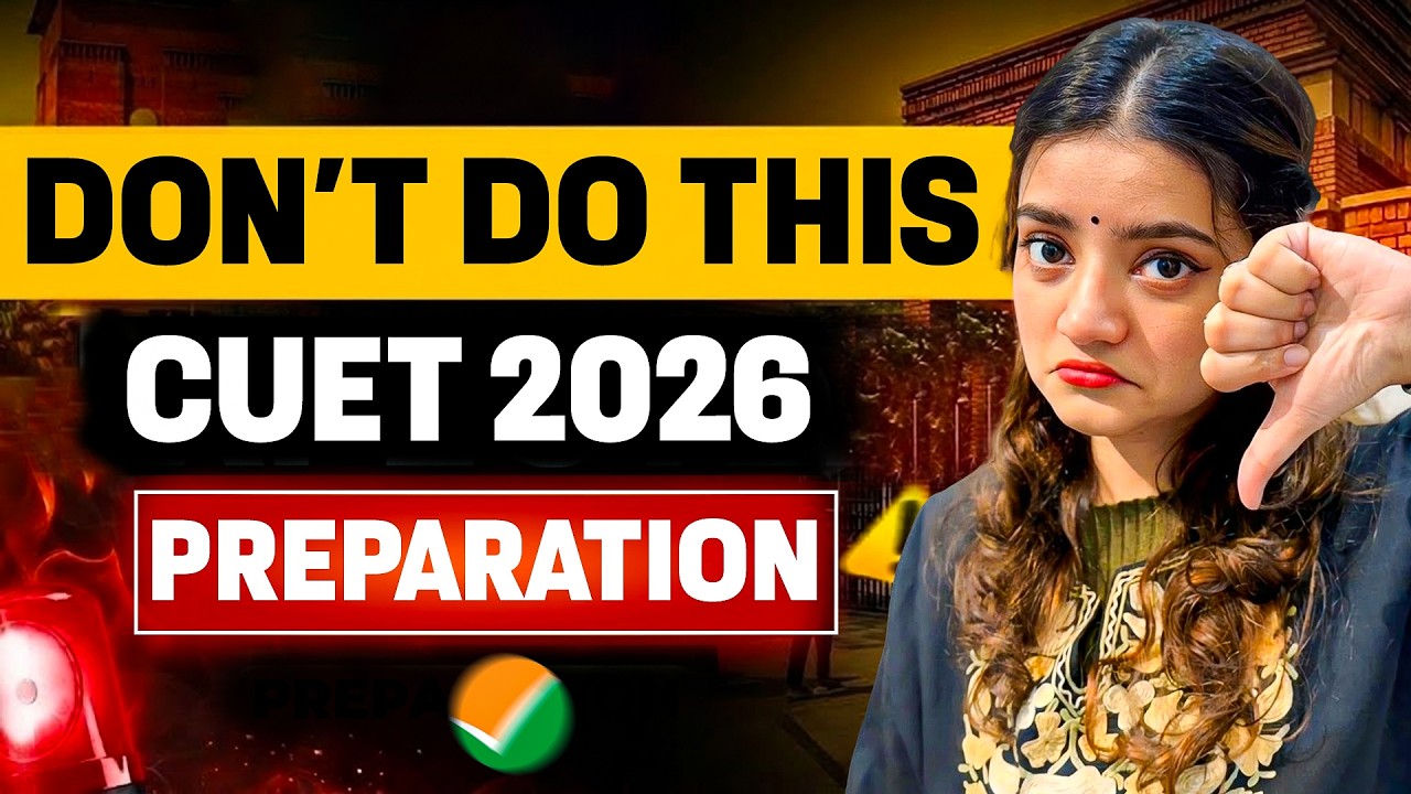 CUET 2026 Strategy: Mistakes You Must Avoid