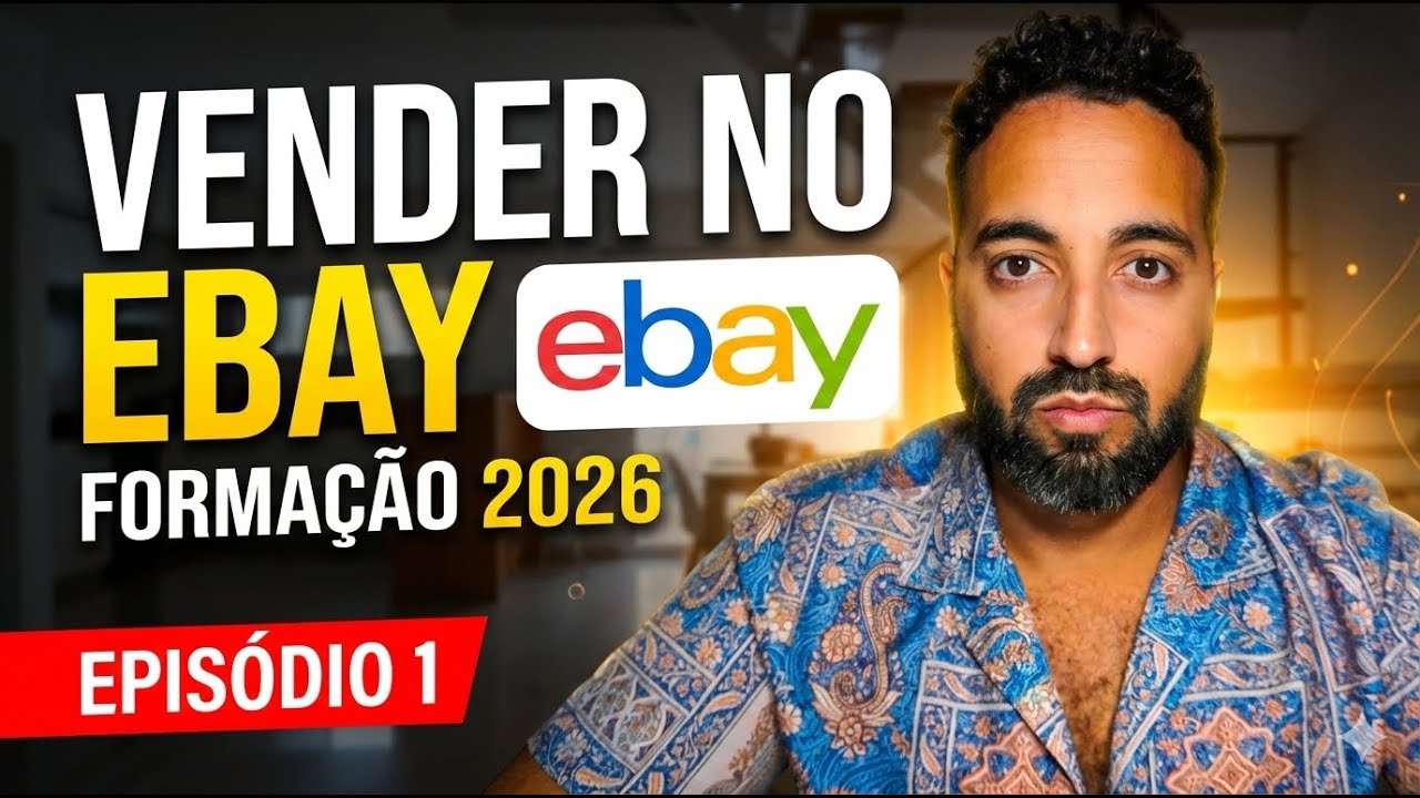 Vender no eBay &ndash; Forma&ccedil;&atilde;o 2026 | Epis&oacute;dio 1