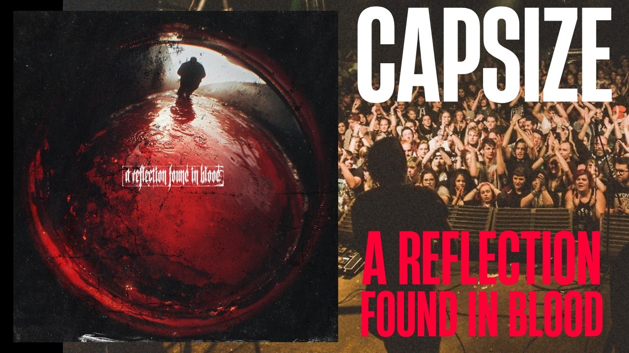 Capsize - A Reflection Found In Blood