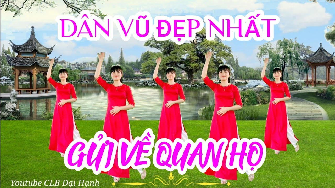 GỬI VỀ QUAN HỌ | Biên Đạo Mới Nhất | Quan Họ Bắc Ninh | CLB Đại Hạnh