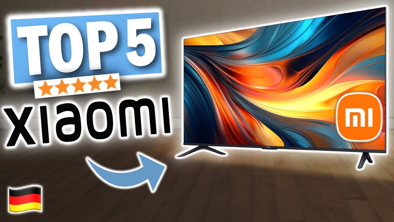 Die besten XIAOMI FERNSEHER | Top-5 Fernseher Xiaomi (F&uuml;r jedes Budget!)