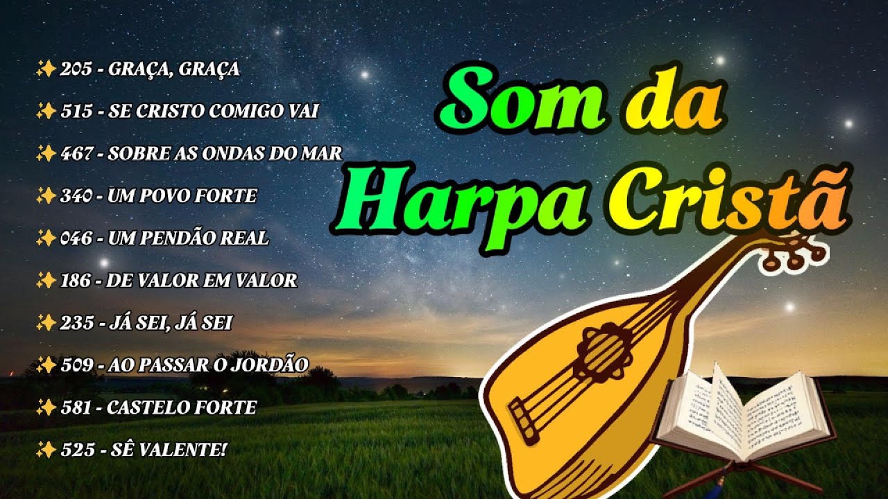 🎶 10 Hinos de Fé e Esperança em Dias Difíceis – Harpa Cristã | Louvores que Fortalecem o Coração