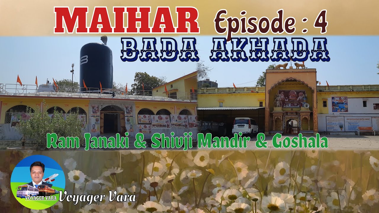 MAIHAR - EPISODE 4 I BADA AKHADA I RAM JANKI & SHIVJI MANDIR I in ENGLISH I BARA AKARA I GHOSHALA