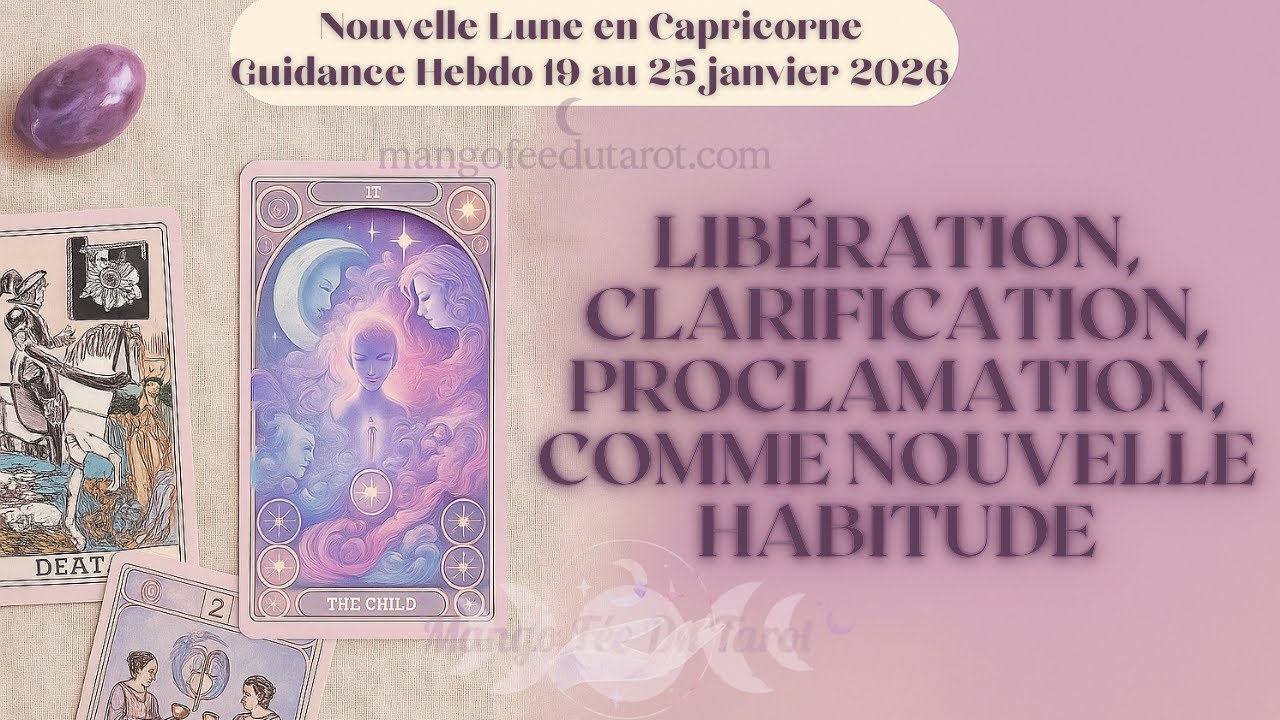 Guidance Nouvelle Lune Capricorne + Hebdo 19 au 25 janvier 2026